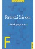 Ferenczi Sándor - Lélekgyógyászat