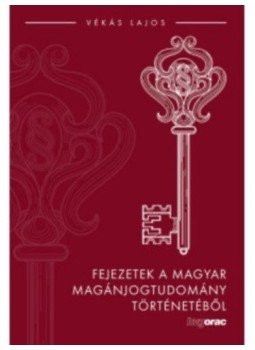 Vékás Lajos - Fejezetek a magyar magánjogtudomány történetéből, null 2019 antikvár könyv