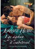 Lorraine Heath - Egy ágyban a csábítóval