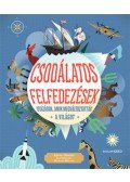 Anita Ganeri - Csodálatos felfedezések - Utazások, amik megváltoztatták a világot