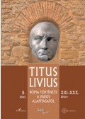 Titus Livius - Róma története a Város alapításától (XXI-XXX. könyv) - II. kötet