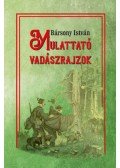 Bársony István - Mulattató vadászrajzok