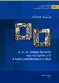 Révész László - A 10-11. századi temetők regionális jellemzői a Keleti-Kárpátoktól a Dunáig