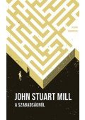 John Stuart Mill - A szabadságról