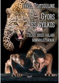 Pavel Tsatsouline - Gyorsés gyilkos - Teljes edzés haladó minimalistáknak