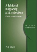 Haják Szabó Mária (szerk.) - A felvidéki magyarság a 21. században - Esszék, tanulmányok