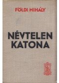 Földi Mihály - Névtelen katona