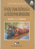 Asztalos Gyuláné,Dr. Franyó István - Távoli tájak élővilága - Az élőlények rendszere