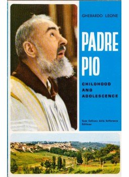 Gherardo Leone - Padre Pio: Childhood and Adolescence Gherardo Leone - Padre Pio: Childhood and Adolescence, Foggia 1986 antikvár könyv