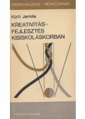 Kürti Jarmila - Kreativitásfejlesztés kisiskoláskorban