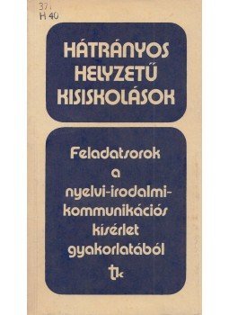 Zsolnai József (szerk.) - Hátrányos helyzetű kisiskolások Zsolnai József (szerk.) - Hátrányos helyzetű kisiskolások, Budapest 1982 antikvár könyv