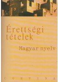 Balázs Géza - Érettségi tételek - Magyar nyelv