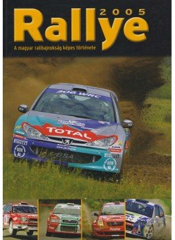 Tóth Anita, Burai László, Mihályi Csaba, Szabó-Jilek Ádám - Rallye 2005,  2005 antikvár könyv