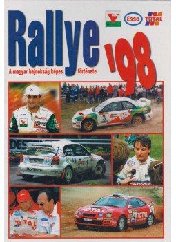 Barcza Zsolt, Bíró Éva, Góg László, Schwartzenberger István, Szalay Zoltán, Varga Zoltán, Szabó-Jilek Ádám - Rallye '98 Barcza Zsolt, Bíró Éva, Góg László, Schwartzenberger István, Szalay Zoltán, Varga Zoltán, Szabó-Jilek Ádám - Rallye '98, 1998 antikvár könyv
