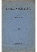 Torday József - A nagy válság. [Közgazdasági tanulmány.]