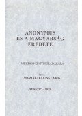 Marjalaki Kiss Lajos - Anonymus és a magyarság eredete (reprint)