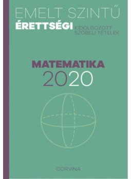 - Emelt szintű érettségi - matematika - 2020 - Kidolgozott szóbeli tételek - Emelt szintű érettségi - matematika - 2020 - Kidolgozott szóbeli tételek, null 2020 antikvár könyv