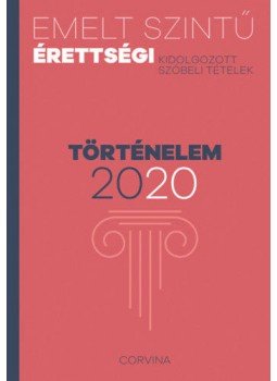 - Emelt szintű érettségi - történelem - 2020 - Kidolgozott szóbeli tételek - Emelt szintű érettségi - történelem - 2020 - Kidolgozott szóbeli tételek, null 2020 antikvár könyv