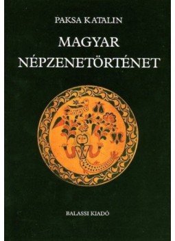 Paksa Katalin - Magyar népzenetörténet Paksa Katalin - Magyar népzenetörténet, null 2020 antikvár könyv