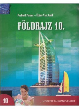 Probáld Ferenc, Ütőné Visi Judit - Földrajz 10. Probáld Ferenc, Ütőné Visi Judit - Földrajz 10., Budapest 2011 antikvár könyv