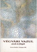 Végvári Vazul - Arcok és fények (dedikált)