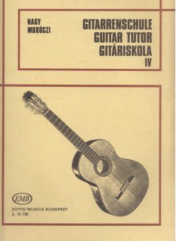 Nagy Erzsébet, Mosóczi Miklós - Gitáriskola IV. Nagy Erzsébet, Mosóczi Miklós - Gitáriskola IV., Budapest 0 antikvár könyv