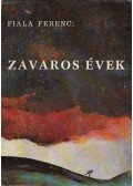 Fiala Ferenc - Zavaros évek