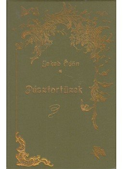 Jakab Ödön - Pásztortüzek Jakab Ödön - Pásztortüzek, Budapest 1896 antikvár könyv