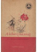 Brósz Róbertné - A bíborszínű virág