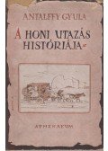 Antalffy Gyula - A honi utazás históriája
