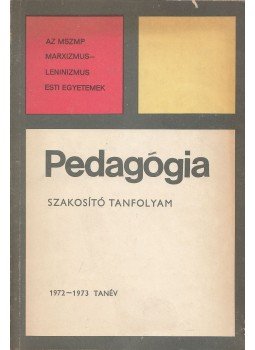 Kiss Gyula, Voksán József - Pedagógia Kiss Gyula, Voksán József - Pedagógia, Budapest 1973 antikvár könyv