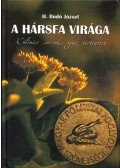 H. Bodó József - A hársfa virága (dedikált)
