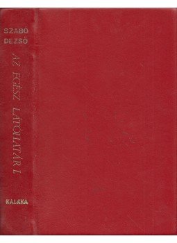 Szabó Dezső - Az egész látóhatár I. Szabó Dezső - Az egész látóhatár I., Lyndhurst, New Jersey 1975 antikvár könyv