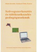 Jónás Katalin,Szalayné Tahy Zsuzsa - Szövegszerkesztés és táblázatkezelés pedagógusoknak