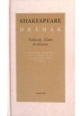 William Shakespeare - Shakespeare drámák  - Nádasdy Ádám fordításai