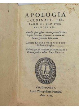 - Apologia Cardinalis Bellarmini pro Iure Principum. - Apologia Cardinalis Bellarmini pro Iure Principum., 1611 antikvár könyv