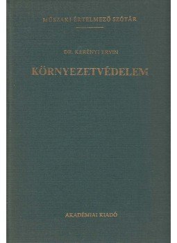 Dr. Kerényi Ervin - Környezetvédelem Dr. Kerényi Ervin - Környezetvédelem, Budapest 1990 antikvár könyv