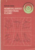 Kálmán Attila - Nemeuklideszi geometriák elemei