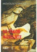 Heffner Anna - Az őskor művészete - Művészettörténet I.