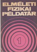 Nagy Károly (szerk.) - Elméleti fizikai példatár 1.