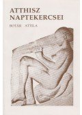 Botár Attila - Atthisz naptekercsei (dedikált)