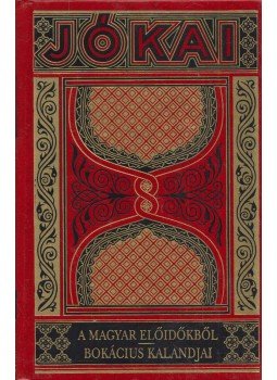 Jókai Mór - A magyar előidőkből / Bokáciusz kalandjai,  2006 antikvár könyv