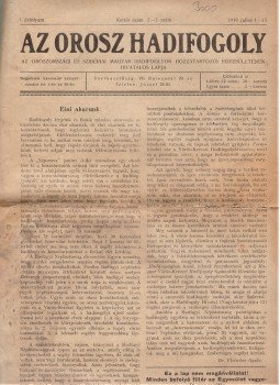  - Az orosz hadifogoly. Az Oroszországi és Szibériai Magyar Hadifoglyok Hozzátartozói Egyesületének hivatalos lapja. Felelős szerkesztő: Sgardelli Caesar. Megjelenik havonkint kétszer: minden hó 1-én és 15-én. I. évfolyam 2–3. szám (1919. július 1–15.), Budapest 1919 antikvár könyv