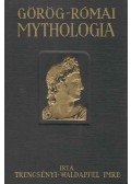 Trencsényi-Waldapfel Imre - Görög-római mythologia