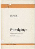Alois Wierlacher,Corinna Albrecht - Fremdgange: Eine antologische Fremdheitslehre für den Unterricht Deutsch als Fremdsprache