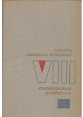 Több szerző - A Magyar Szocialista Munkáspárt VIII. kongresszusának jegyzőkönyve
