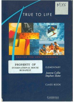 Joanne Collie, Stephen Slater - True to Life Elementary Class book Joanne Collie, Stephen Slater - True to Life Elementary Class book, 1997 antikvár könyv