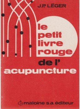 J. P. Léger - Le petit livre rouge de l'acupuncture, Paris 1976 antikvár könyv