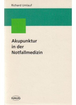 Richard Umlauf - Akupunktur in der Notfallmedizin Richard Umlauf - Akupunktur in der Notfallmedizin, Heidelberg 1994 antikvár könyv