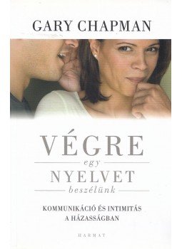 Gary Chapman - Végre egy nyelvet beszélünk, Budapest 2015 antikvár könyv